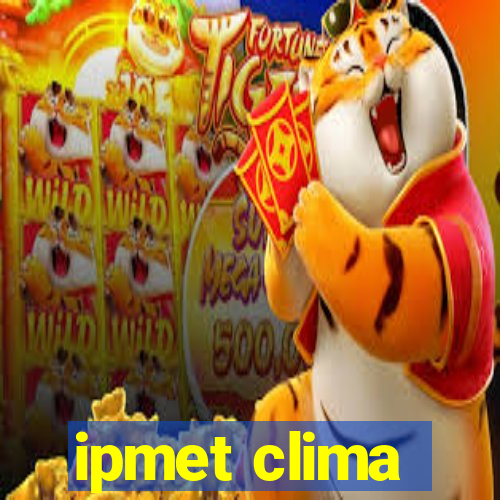 ipmet clima